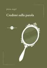 Credimi sulla parola