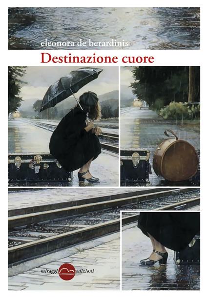 Destinazione cuore - Eleonora De Berardinis - copertina