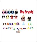 Marrone e le matite colorate