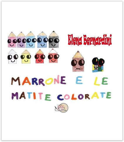 Marrone e le matite colorate - Elena Bernardini - copertina