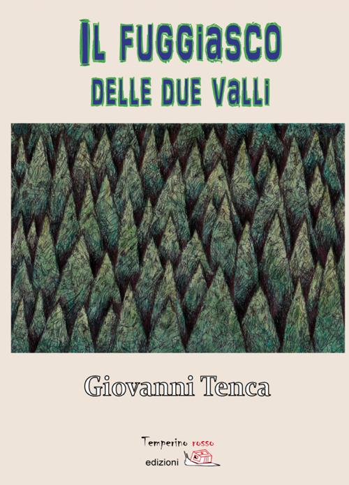 Il fugiasco delle due valli - Giovanni Tenca - ebook