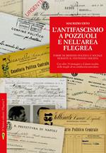 L' antifascismo a Pozzuoli e nell'area flegrea. Forme di dissenso politico e sociale durante il ventennio fascista