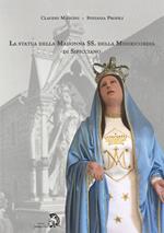 La statua della Madonna SS. della Misericordia di Sipicciano