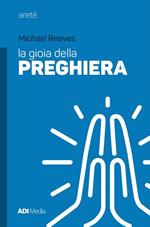 La gioia della preghiera