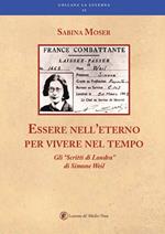 Essere nell'eterno per vivere nel tempo. Gli «Scritti di Londra» di Simone Weil