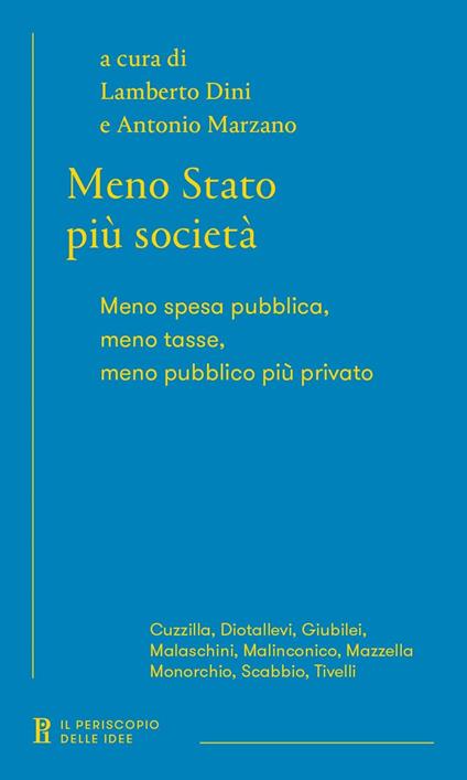 Meno Stato più società. Meno spesa pubblica, meno tasse, meno pubblico più privato - copertina