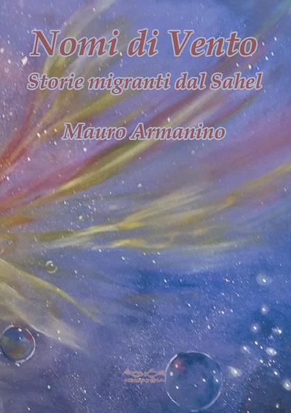 Nomi di vento. Storie migranti dal Sahel - Mauro Armanino - copertina