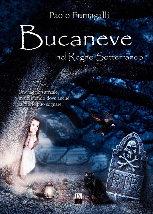 Bucaneve nel regno sotterraneo - Paolo Fumagalli - copertina