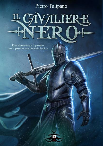 Il Cavaliere Nero - Pietro Tulipano - copertina