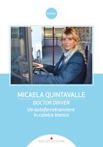 Doctor Driver. Un autoferrotranviere in camice bianco