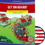 Get on on board! Viaggio musicale con i canti tradizionali dell'America del Nord. Con CD Audio