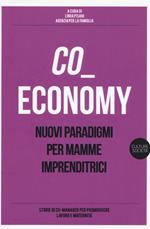 Co-economy. Nuovi paradigmi per mamme imprenditrici