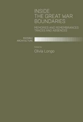 Inside the great war boundaries. Memories and remembrances traces and absences - copertina