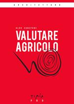 Valutare agricolo. La valutazione di mercato di un'azienda agricola