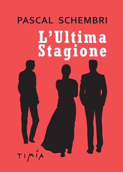 L' ultima Stagione - Pascal Schembri - copertina