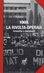 1969. La rivolta operaia. Cronache e documenti