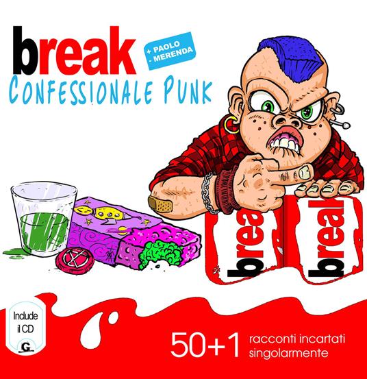 Break. Confessionale punk. Con CD-Audio - Paolo Merenda - copertina