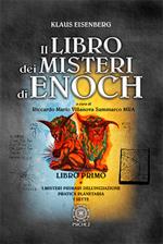 Il libro dei misteri di Enoch. Vol. 1: I misteri primari dell'iniziazione-Pratica planetaria-I sette