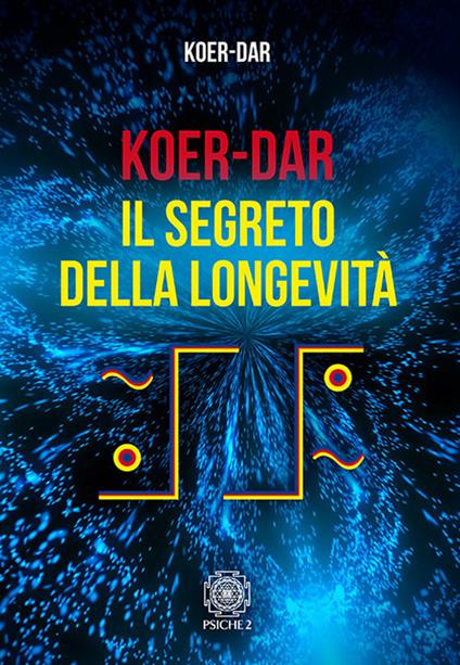 Koer-Dar. Il segreto della longevità - Koer-Dar - copertina