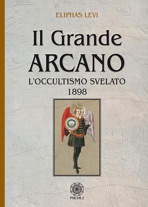 Il grande arcano. L'occultismo svelato 1898 - Éliphas Lévi - copertina