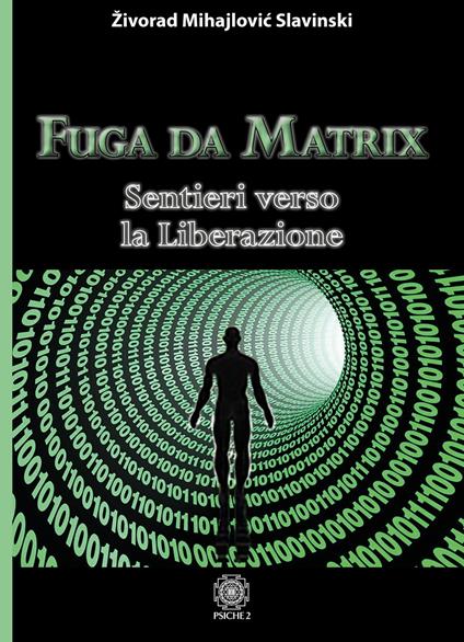 Fuga da Matrix. Sentieri verso la liberazione - Zivorad Mihajlovic Slavinski - copertina