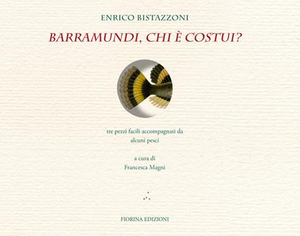 Barramundi, chi è costui? Tre pezzi facili accompagnati da alcuni pesci - Enrico Bistazzoni - copertina