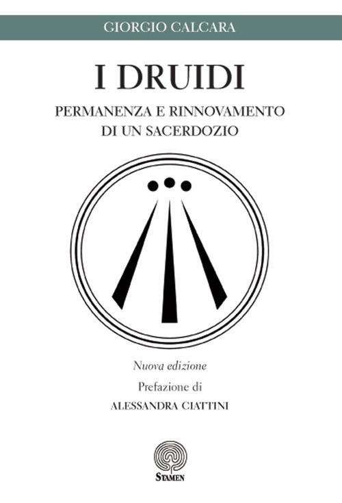 I druidi. Permanenza e rinnovamento di un sacerdozio - Giorgio Calcara - copertina