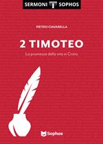 Timoteo. La promessa della vita in Cristo. Vol. 2