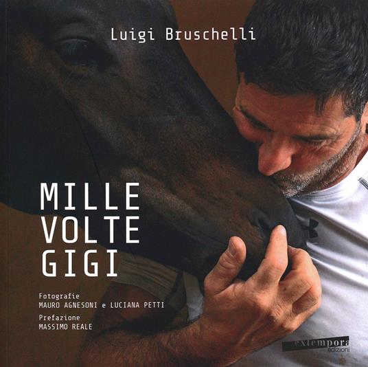 Mille volte Gigi. Ediz. illustrata - Luigi Bruschelli - copertina