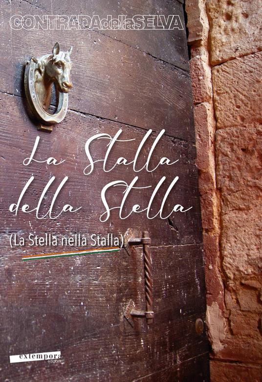 La stalla della stella. (La stella nella stalla) - Contrada della Selva - copertina