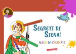 Segreti di Siena! Album da colorare. Ediz. illustrata