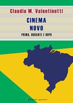 Cinema Novo. Prima, durante e dopo