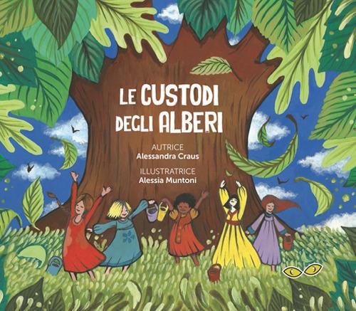 Le custodi degli alberi - Alessandra Craus - copertina