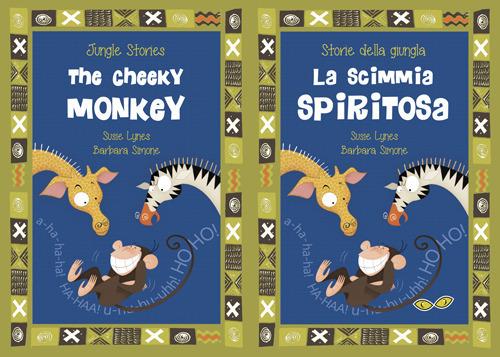 La scimmia Spiritosa-The Cheeky monkey. Ediz. illustrata - Susie Lynes - copertina