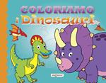 Coloriamo i dinosauri. Ediz. illustrata