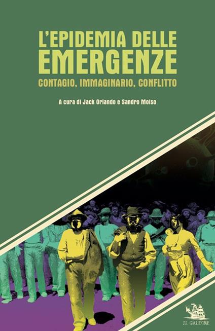 L'epidemia delle emergenze. Contagio, immaginario, conflitto - copertina