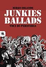 Junkies ballads. Voci di periferia