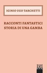 Racconti fantastici-Storia di una gamba