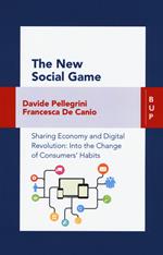 The new social game. Sharing economy and digital revolution: an insight on consumers' habits change