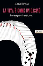 La vita è come un casinò