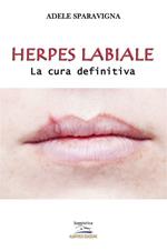 Herpes labiale. La cura definitiva