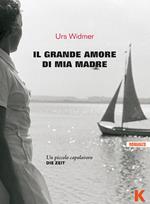 Il grande amore di mia madre