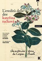 L' eredità delle dee. Una misteriosa storia dai Carpazi Bianchi