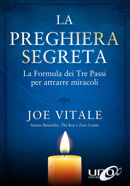 La preghiera segreta. La formula dei tre passi per attirare miracoli - Joe Vitale - copertina