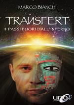 Transfert. 4 passi fuori dall'inferno