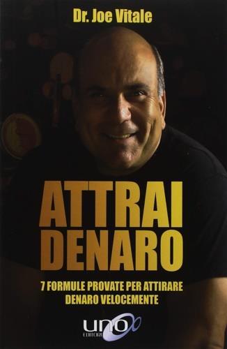 Attrai denaro. 7 formule provate per attirare denaro velocemente - Joe Vitale - copertina