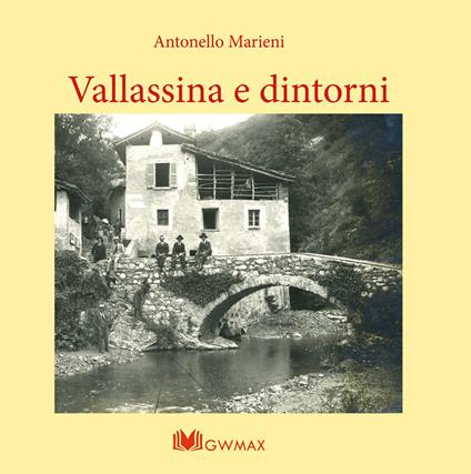 Vallassina e dintorni. Ediz. illustrata - Antonello Marieni - copertina