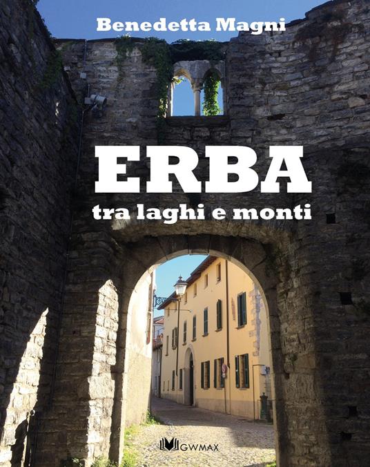 Erba tra laghi e monti. Ediz. bilingue - Benedetta Magni - copertina