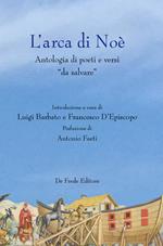 L' arca di Noè. Antologia di poeti e versi «da salvare»