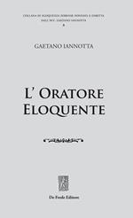 L' oratore eloquente